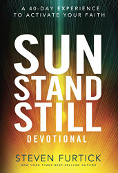Sun Stand Still Devotional: A Forty-Day Experience to Activate Your Faith