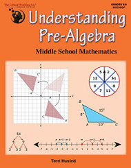Understanding Pre-Algebra Workbook - Middle School Mathematics Grades 6-8