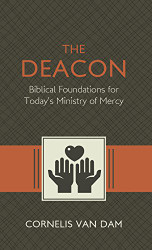 Deacon: The Biblical Roots and the Ministry of Mercy Today