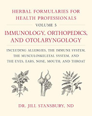 Herbal Formularies for Health Professionals Volume 5