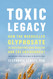 Toxic Legacy: How the Weedkiller Glyphosate Is Destroying Our