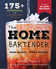 Home Bartender : 175+ Cocktails Made with 4 Ingredients or Less