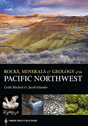 Rocks Minerals and Geology of the Pacific Northwest