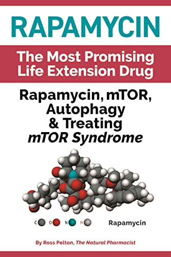 Rapamycin: Rapamycin mTOR Autophagy & Treating mTOR Syndrome