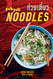 POK POK Noodles: Recipes from Thailand and Beyond A Cookbook