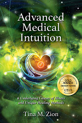 Advanced Medical Intuition: Six Underlying Causes of Illness and
