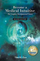 Become a Medical Intuitive - : The Complete Developmental Course