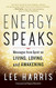 Energy Speaks: Messages from Spirit on Living Loving and Awakening