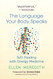 Language Your Body Speaks: Self-Healing with Energy Medicine