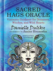 Sacred Hags Oracle: Visionary Guidance for Dreamers Witches and Wild Hearts
