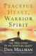Peaceful Heart Warrior Spirit: The True Story of My Spiritual Quest