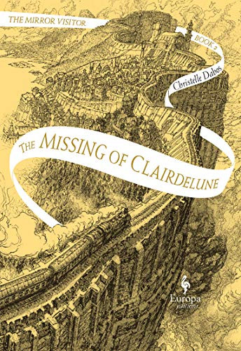 Missing of Clairdelune: Book Two of The Mirror Visitor Quartet