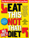 Eat This Not That! No-Diet Diet: The World's Easiest Weight-Loss Plan!