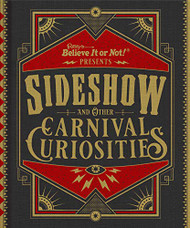 Ripley's Believe It or Not! Sideshow and Other Carnival Curiosities