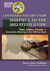 Louisiana Notary Exam Sidepiece to the 2022 Study Guide