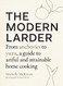 Modern Larder: From Anchovies to Yuzu a Guide to Artful and