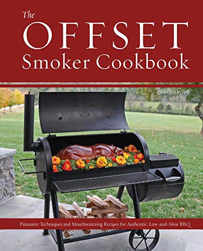 Offset Smoker Cookbook