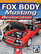 Fox Body Mustang Restoration 1979-1993
