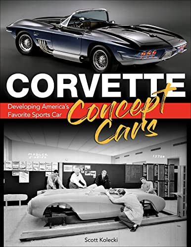 Corvette Concept Cars: Developing America's Favorite Sports Car