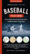 Baseball Field Guide: An In-Depth Illustrated Guide to the