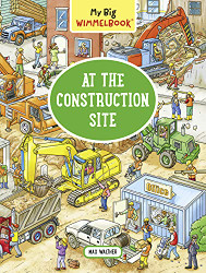 My Big WimmelbookAt the Construction Site