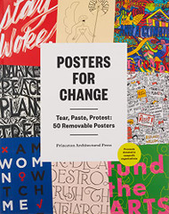 Posters for Change: Tear Paste Protest: 50 Removable Posters