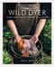 Wild Dyer: A Maker's Guide to Natural Dyes with Projects to Create and Stitch
