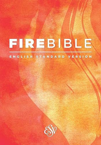 ESV Fire Bible (Softcover): English Standard Version