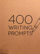400 WRITING PROMPTS