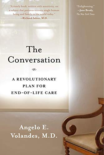 Conversation: A Revolutionary Plan for End-of-Life Care