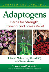 Adaptogens: Herbs for Strength Stamina and Stress Relief