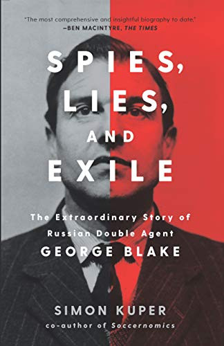 Spies Lies and Exile: The Extraordinary Story of Russian Double
