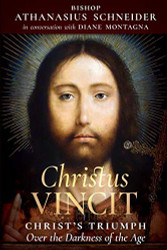 Christus Vincit: Christ's Triumph Over the Darkness of the Age