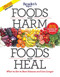 Foods That Harm Foods That Heal: What to Eat to Beat Disease and Live Longer