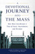Devotional Journey into the Mass