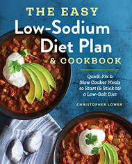 Easy Low Sodium Diet Plan and Cookbook: Quick-Fix and Slow