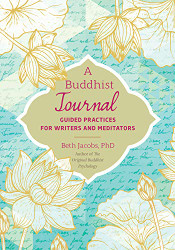 Buddhist Journal: Guided Practices for Writers and Meditators