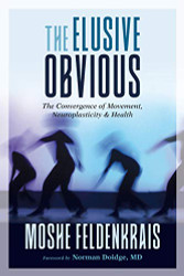 Elusive Obvious: The Convergence of Movement Neuroplasticity and Health