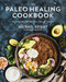Paleo Healing Cookbook: Nourishing Recipes for Vibrant Health