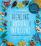 Healing Herbal Infusions