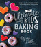 Ultimate Kids' Baking Book