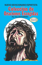Nuevo Devocionario Espiritista: Coleccion de Oraciones Escogidas