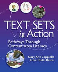 Text Sets in Action: Pathways Through Content Area Literacy