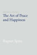 Presence Volume I: The Art of Peace and Happiness