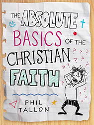 Absolute Basics of the Christian Faith