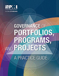Governance of Portfolios Programs and Projects: A Practice Guide