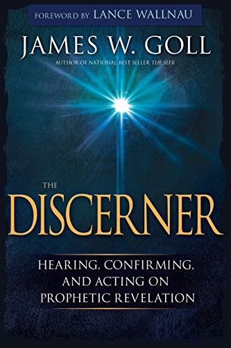 Discerner: Hearing Confirming and Acting On Prophetic Revelation