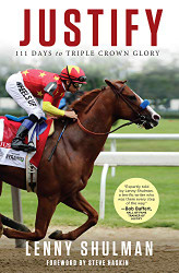 Justify: 111 Days to Triple Crown Glory