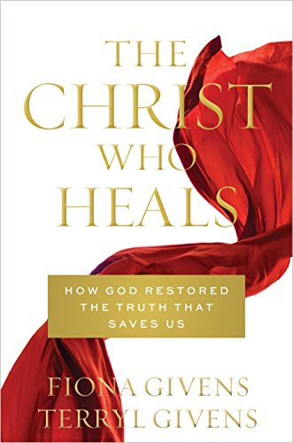 Christ Who Heals: How God Restored the Truth that Saves Us