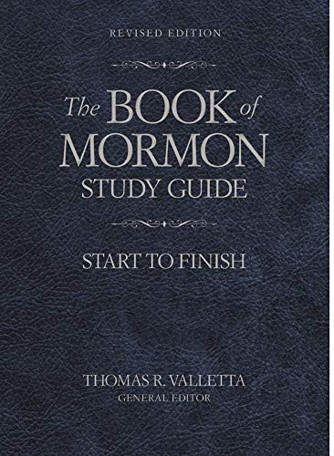 Book of Mormon Study Guide: Start to Finish Revised Edition